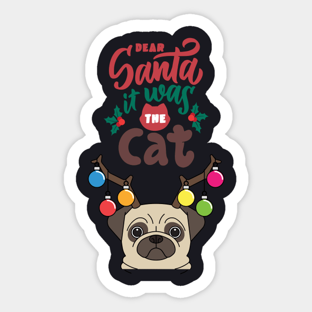 Dear Santa It Was The Cat Sticker by idezL